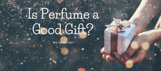 Should I Give Perfume as a Gift?